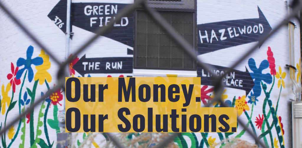 our money our solutions 1024x502 - The Mon-Oakland Connector is a Terrible, No Good, Very Bad Project.