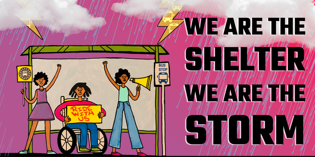 WE ARE THE SHELTER WE ARE THE STORM 1024x512 - Come Party With Us! 2021 Was a Year of Transit Campaigns Worth Celebrating