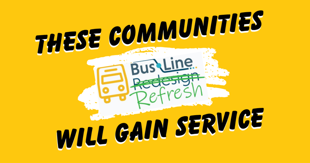 Bus Line Refresh: These communities will gain service